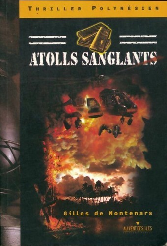 Atolls sanglants gilles de - -,